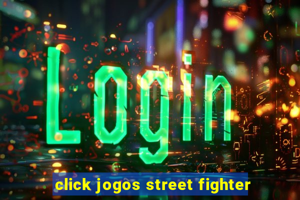 click jogos street fighter